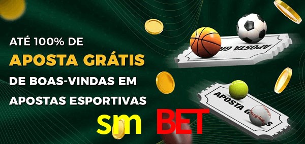 sm bet Ate 100% de Aposta Gratis